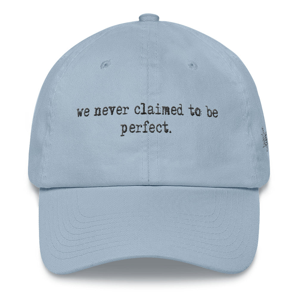 We Never Claimed To Be Perfect Hat-Carolina Blue